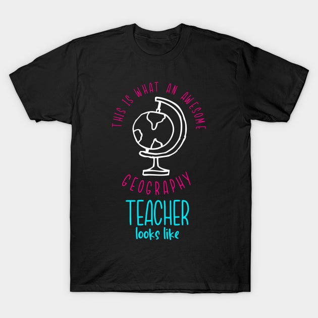 Awesome Geography Teacher School T-Shirt by Foxxy Merch